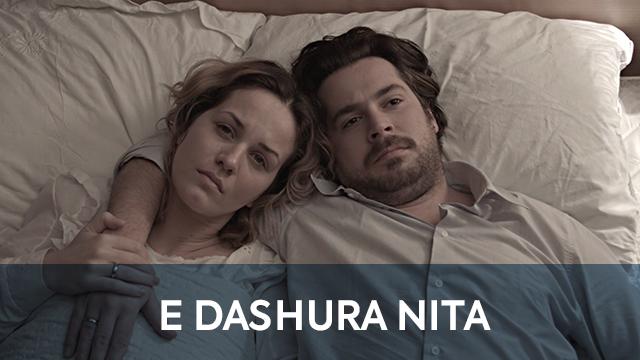 E dashura Nita - Film artistik