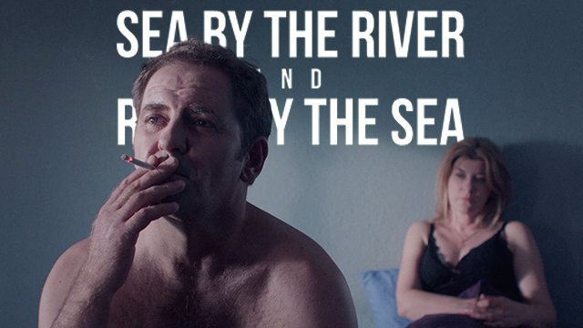 Sea by the River and River by the Sea - Film artistik